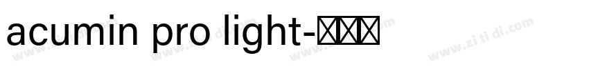 acumin pro light字体转换